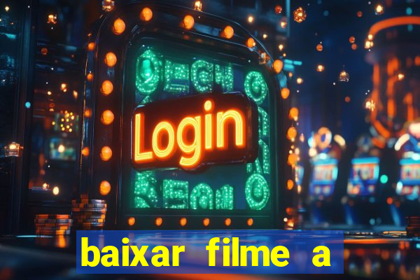 baixar filme a bela e a fera